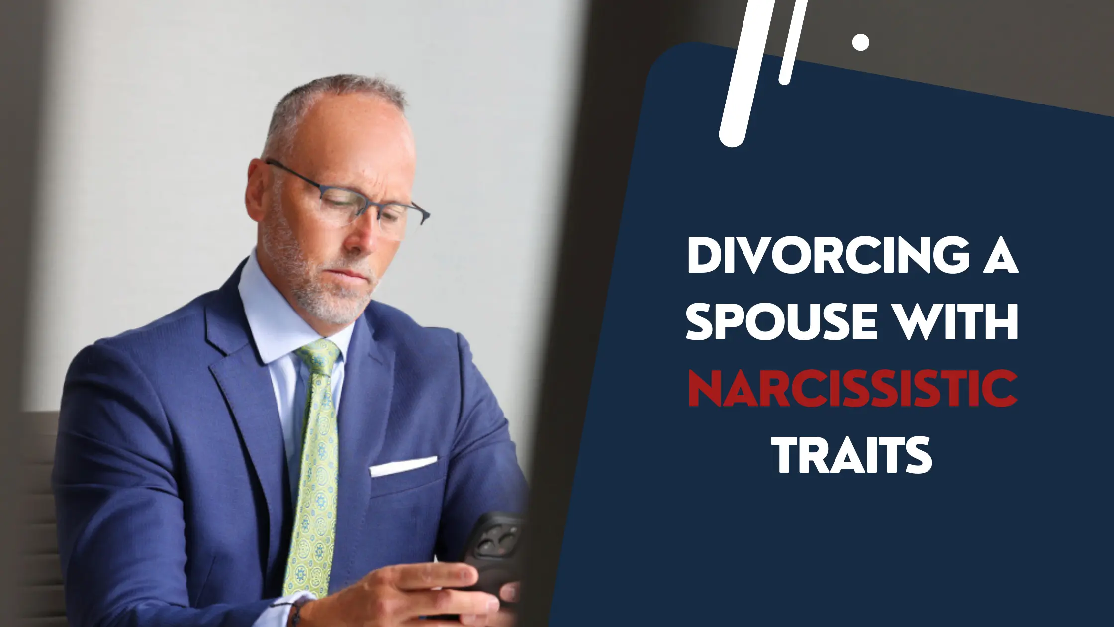 Illinois divorce attorney James M. Quigley advising client on divorcing a spouse with narcissistic traits